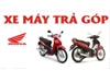 Mua xe máy Honda chính hãng trả góp tại đại lý uy tín