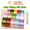 Ruy băng Lụa Satin (4cmx25yard/05 cuộn)
