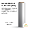 Màng bọc BOPP T30-T40 (khổ lớn)
