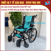 Lucass X-303 - Xe Lăn Cho Người Khuyết Tật - Khung Hợp Kim Nhôm Cao Cấp
