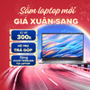 🧧🌸 SẮM LAPTOP MỚI – GIÁ XUÂN SANG! 🌸🧧
