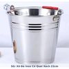 SG: Xô Đá Inox Có Quai Xách 22cm