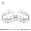 KỆ GÓC TAM GIÁC INOX TRẮNG - DÁN GÓC TƯỜNG PHÒNG TẮM, NHÀ BẾP
