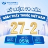 Kỷ niệm 70 năm Ngày Thầy thuốc Việt Nam - Nhận ưu đãi cực chất