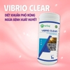 VIBRIO CLEAR - Chuyên trị xây xát, lở loét, vi khuẩn G- và G+