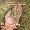 Cỏ Viên Timothy - Hạt Lớn 6mm - Bịch 500g