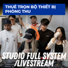 Thuê trọn bộ thiết bị phòng thu
