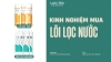 Kinh Nghiệm Chọn Mua Đúng Lõi Lọc Nước