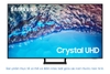Smart Tivi Samsung 4K Crystal UHD 55 inch UA55BU8500