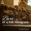 Bệ thờ 09 vị thần Navagraha – Dấu ấn vũ trụ luận trong văn hóa Chăm Pa cổ