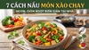 7 Cách nấu món xào chay ngon, giòn ngọt đơn giản tại nhà