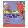 Bé Thỏa Sức Tưởng Tượng - Nếu… Bạch Tuộc Leo Lên Toà Nhà Chọc Trời