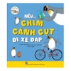 Bé Thỏa Sức Tưởng Tượng - Nếu… Chim Cánh Cụt Đi Xe Đạp