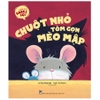 Chẳng Có Gì Đáng Sợ! - Chuột Nhỏ Tóm Gọn Mèo Mập