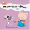 Có Em Thật Tuyệt! - Em Cũng Đáng Yêu Mà!