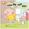 Có Em Thật Tuyệt! - Chăm Em Thật Vui!