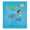 Hãy Biết Yêu Bản Thân - Bé Nhỏ Chẳng Thích Đâu!