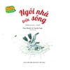 Những Câu Chuyện Ấm Áp Về Tình Bạn - Ngôi Nhà Trên Sông