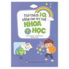 Thử Thách IQ, Nâng Cao Trí Tuệ - Khoa Học - Tập 2
