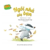 Những Câu Chuyện Ấm Áp Về Tình Bạn - Ngôi Nhà Đầy Bạn