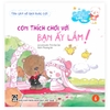 Những Bài Học Đầu Tiên Về Giới Tính - Tình Cảm Với Bạn Khác Giới - Con Thích Chơi Với Bạn Ấy Lắm