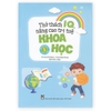 Thử Thách IQ, Nâng Cao Trí Tuệ - Khoa Học - Tập 1