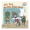 Cẩm Nang Phòng Chống Bắt Nạt Học Đường - Đẩy Bạn, Không Được Nhé!