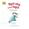 Những Câu Chuyện Ấm Áp Về Tình Bạn - Ngôi Nhà Trong Tuyết