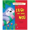 Kĩ Năng Ứng Xử Với Bạn Bè - Biết tôn trọng sự khác biệt - Lười chỉ thích ngủ