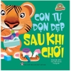 Mẹ Ơi, Con Đã Lớn Rồi! - Con Tự Dọn Dẹp Sau Khi Chơi