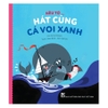 Nếu Tớ... Hát Cùng Cá Voi Xanh