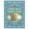 Nghe Bà Kể Chuyện - Cõng Nhà Trên Lưng