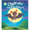Storytime - Truyện Hay Phát Triển Trí Tuệ - Chuột Nhỏ Bay Được Không?