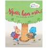 Tớ Thấy… Bạn Thấy… Những Góc Nhìn Khác - Người Bạn Mới