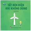 Vì “ngôi nhà” Trái Đất - Tắt Đèn Điện Khi Không Dùng