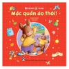 Bé Tự Chơi, Tự Học - Mặc Quần Áo Thôi!