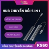 Cổng chuyển đổi đa năng Hub Type-C to 5 in 1 hỗ trợ HDMI K560, Jack 3.5mm, USB 3.0, Sạc PD 60W