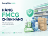 Quang Nhân FMCG – Đối Tác Cung Ứng Hàng Tiêu Dùng Cho Cửa Hàng Và Đại Lý