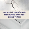 Cách Xử Lý Khe Nứt Nhỏ Trên Tường Bằng Keo Chống Thấm Chuẩn Kỹ Thuật