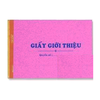 Giấy Giới Thiệu (100 tờ * 100 cuốn)