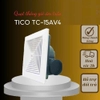 Quạt Thông Gió Tico TC-15AV4