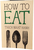 How To Eat by Thich Nhat Hanh - Bookworm Hanoi