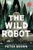 The Wild Robot by Peter Brown - Bookworm Hanoi