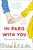 In Paris With You by Clémentine Beauvais - Bookworm Hanoi