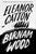 Birnam Wood by Eleanor Catton - Bookworm Hanoi