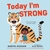 Today I'm Strong by Nadiya Hussain - Bookworm Hanoi