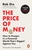 The Price of Money: How to Prosper in a Financial World That’s Rigged Against You by Rob Dix - Bookworm Hanoi