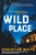 Wild Place by Christian White - Bookworm Hanoi
