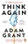Think Again: The Power of Knowing What You Don't Know by Adam Grant - Bookworm Hanoi