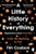 A Little History Of Everything: From The Big Bang To You by Tim Coulson - Bookworm Hanoi